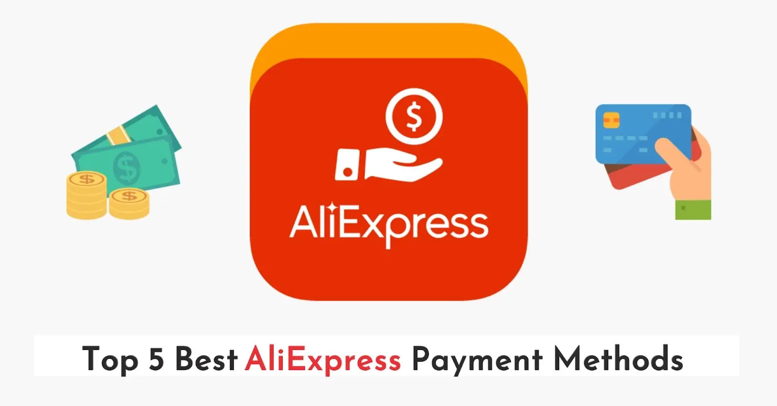 Top 5 Best AliExpress Payment Methods 2023 - UPDIMES