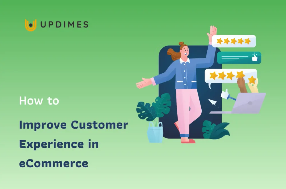 How To Improve Customer Experience In ECommerce UPDIMES