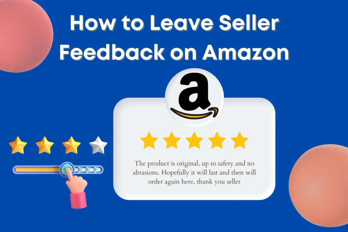 How to Leave Seller Feedback on Amazon?