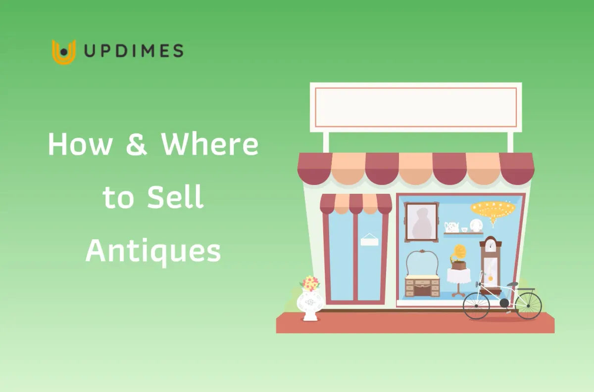 How & Where to Sell Antiques A Easy Guide for Beginners
