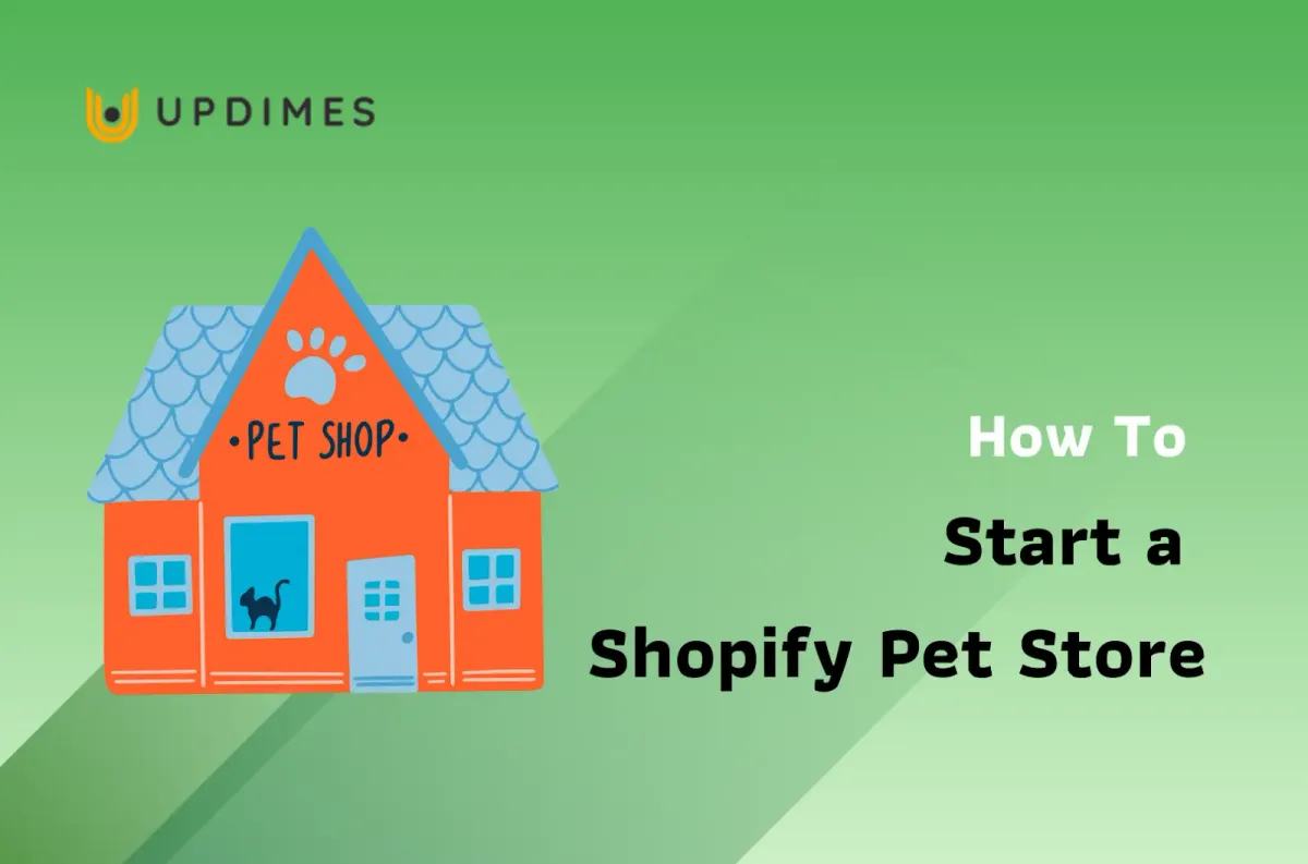 How to Start a Shopify Pet Store? [+5 Stores Examples]